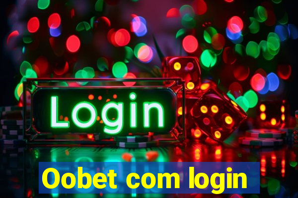 Oobet com login